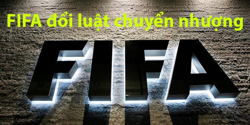 FIFA đổi luật chuyển nhượng